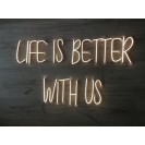 Life is better with us
