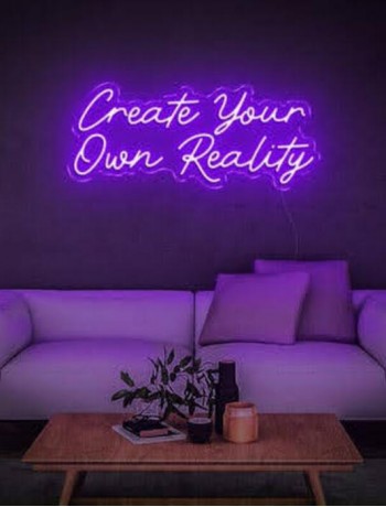 Creat your own reality